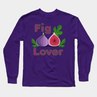 Fig Lover Long Sleeve T-Shirt